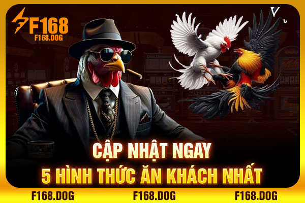 Cập nhật ngay 5 hình thức ăn khách nhất
