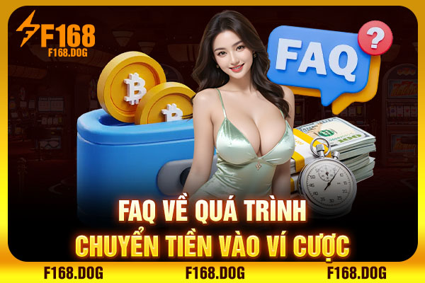 FAQ về quá trình chuyển tiền vào ví cược