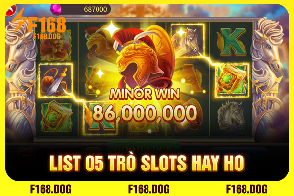 List 05 trò slots hay ho List 05 trò slots hay ho