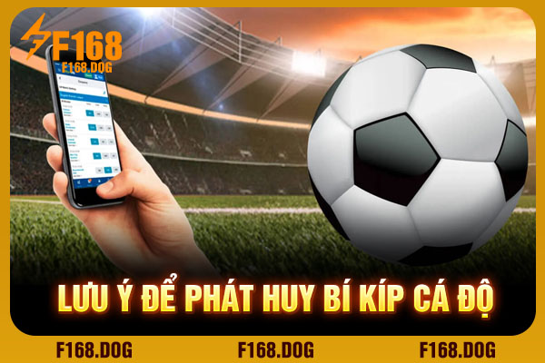 Lưu ý để phát huy bí kíp cá độ Lưu ý để phát huy bí kíp cá độ